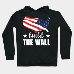 Build the wall - Trump Hoodie